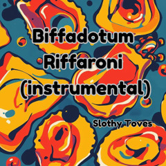 Biffadotum Riffaroni (instrumental)