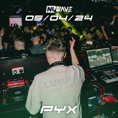 PYX @ NuWave - Live from Mantra - 05/04/24
