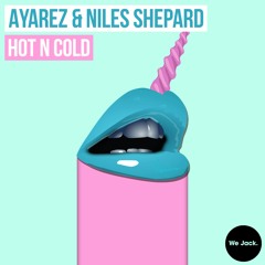 AYAREZ & Niles Shepard - Hot N Cold [We Jack.] [MI4L.com]