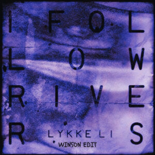 (ORIGINAL EDIT IN DESCR) I FOLLOW RIVERS x TOO SWEET (WINSON EDIT)
