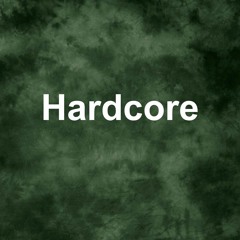 Hardcore/style