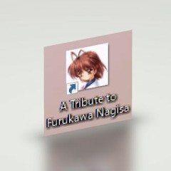 A Tribute to Furukawa Nagisa