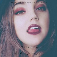 Audreyreyes - silence original