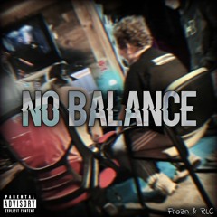 No Balance (feat. RealLifeCory) [Prod. Telmation]