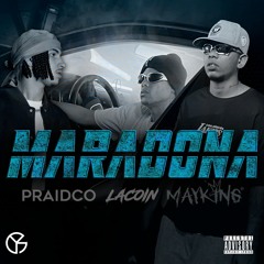 Praidco x Lacoin x Mayking | Maradona