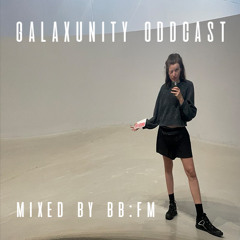GALAXUNITY*ODDCAST