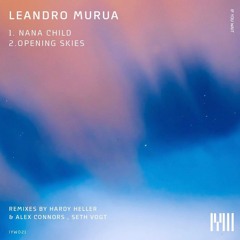 Leandro Murua - Opening Skies (Alex Connors & Hardy Heller Remix) - If You Wait Recordings