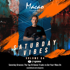 JM Grana Presents Saturday Vibes Macao Altea 2023 Vol.04