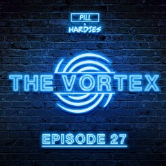 The Vortex - Episode 027