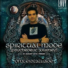 Spiritual mode (psychedelic journey) Malaysia - envy kl - 31 agust 2018 friday