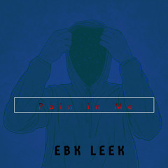 EBK LEEK “Pain In Me”