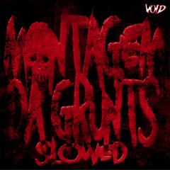 MONTAGEM DA GRUNTS - slowed