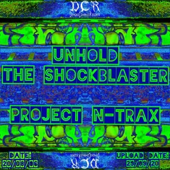 The Shockblaster | Project N-Trax Mix | 20/08/06