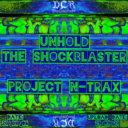 The Shockblaster | Project N-Trax Mix | 20/08/06