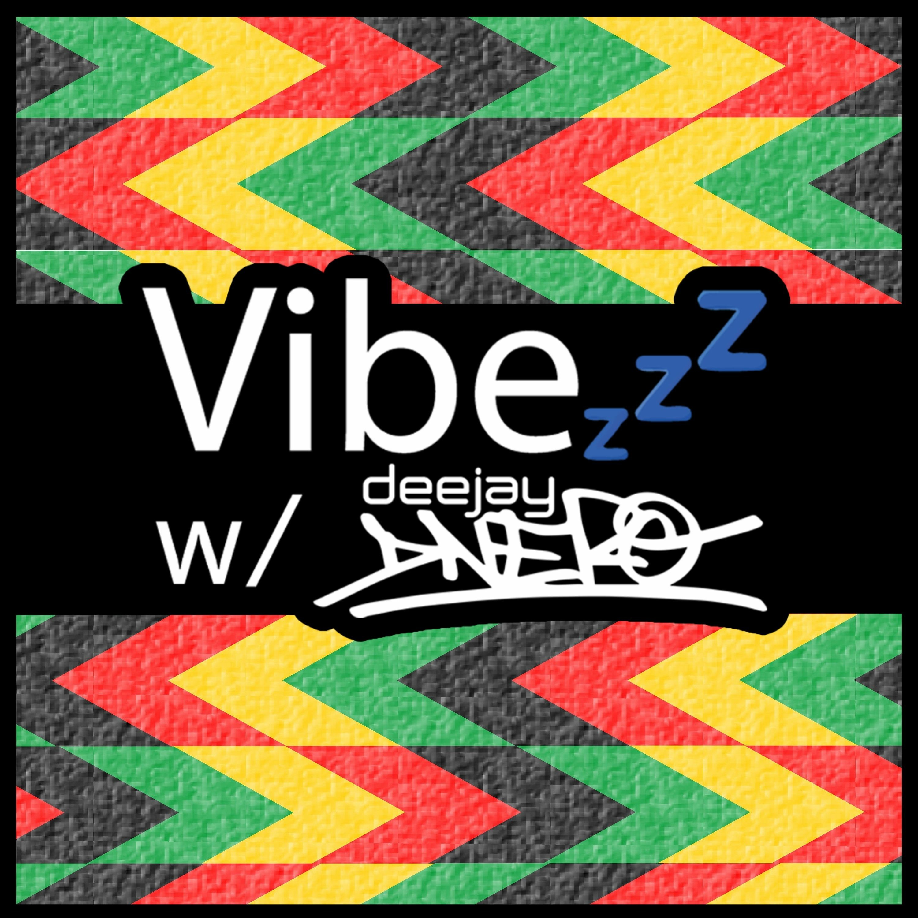 Vibezzz w/ DJ DNERO