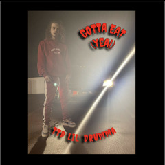 Lil’ Drumma - Gotta Eat (Yea!) (prod. By drumma)
