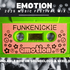 FunKeNICKiE Emotion 2025 Music Festival Mix