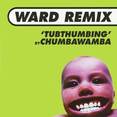 Tubthumping (Ward Remix) - Chumbawumba