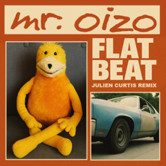 Mr.Oizo - Flat Beat (Julien Curtis remix)