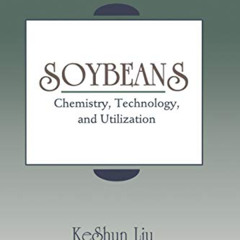 free EPUB 📒 Soybeans: Chemistry, Technology, and Utilization by  KeShun Liu KINDLE P