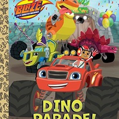 VIEW PDF EBOOK EPUB KINDLE Dino Parade! (Blaze and the Monster Machines) (Little Golden Book) by  Ma