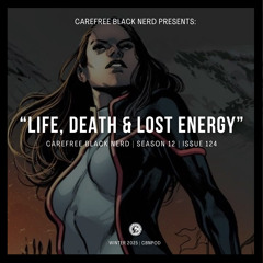 CBN Season 12 | Issue 124 | Comics, Magic and Mutant Deaths