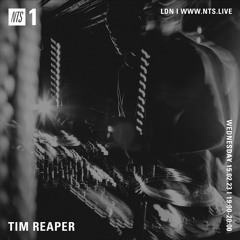 Tim Reaper On NTS Radio - 15th February 2023