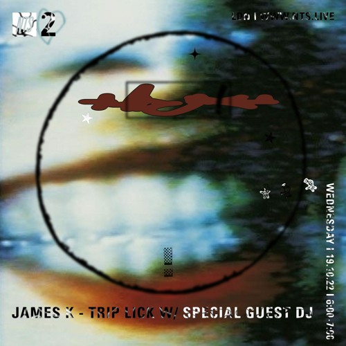 James K - Trip Lick w/ Special Guest DJ Takeover - NTS October 2022