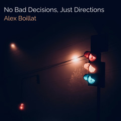 No Bad Decisions, Just Directions-Acoustic Demo