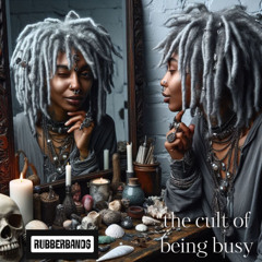 the cult of being busy