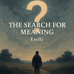 The Search for Meaning