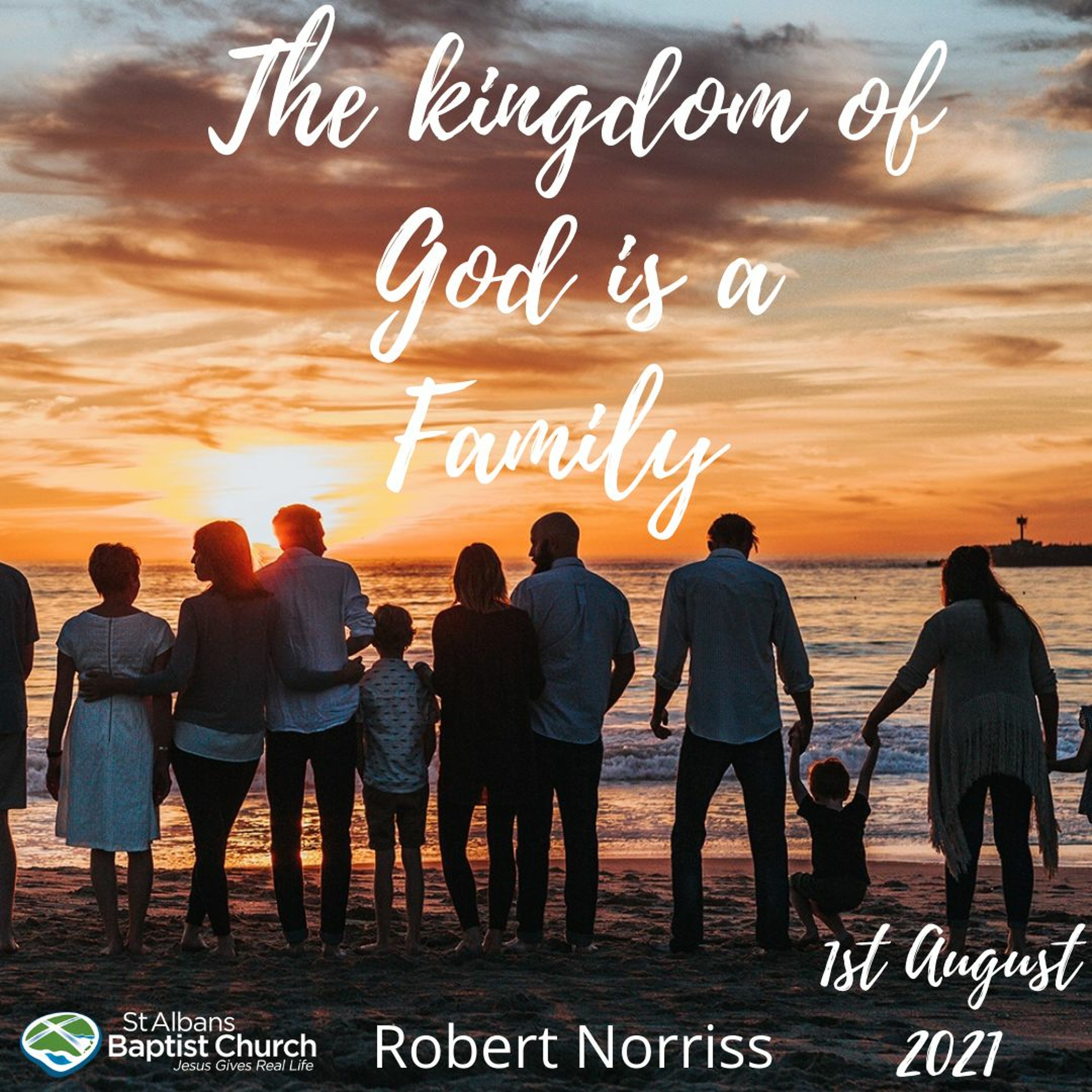 01-08-2021 - The Kingdom of God is a Family- Robert Norriss- episode artwork