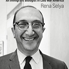 ( SsRf ) Salvador Luria: An Immigrant Biologist in Cold War America by  Rena Selya ( Hm5bH )