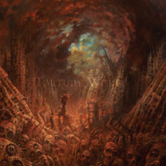 Torture World (feat. Thy Art Is Murder)