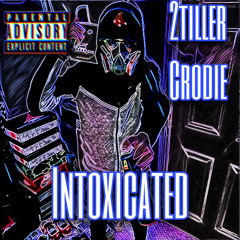 Intoxicated (Feat. Crodie)