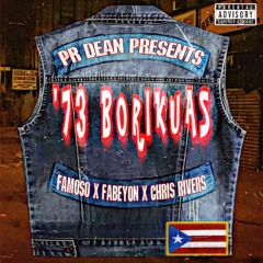 PR Dean Feat. Famoso, Fabeyon & Chris Rivers- '73 Borikuas