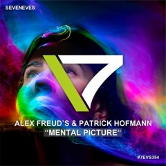 Alex Freud’s & Patrick Hofmann – Mental Picture (7EVS354)