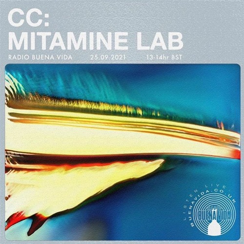 CC: Mitamine Lab - Radio Buena Vida 25.09.21