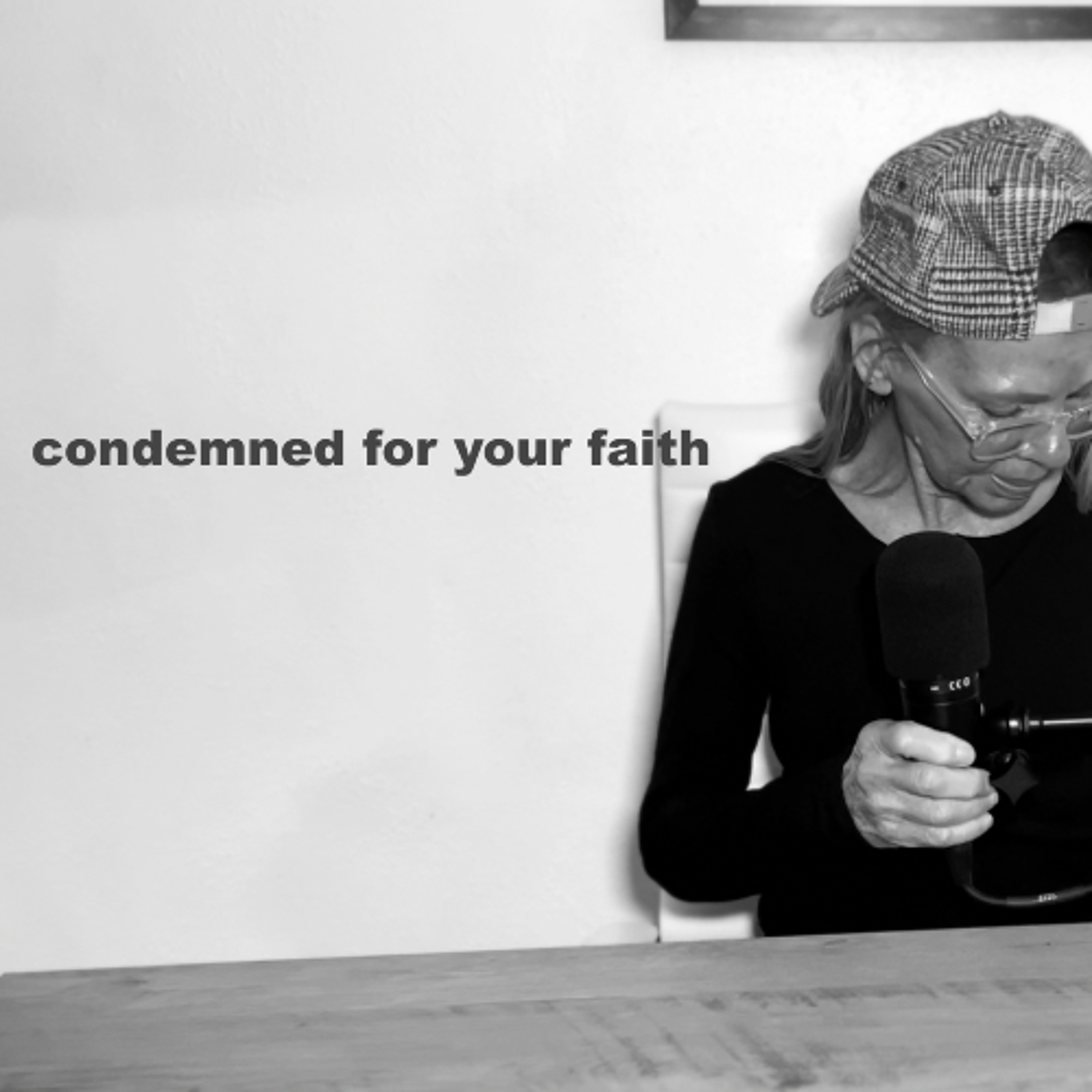 CONDEMNED FOR YOUR FAITH episode artwork