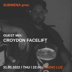 Subwena pres. Guest Mix by croydon facelift