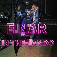 Einár - In The Bando (OSLÄPPT)