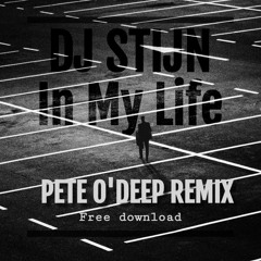 Dj Stijn - In My Life (Pete O'Deep Remix) *FREE DOWNLOAD*