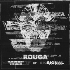 SGNL.MX01 - SignalHTX Mix Series 001 - ft. ROUGA