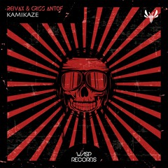 Reivax & Criss Antof - Kamikaze (Original Mix) ★ OUT NOW ON BEATPORT ★