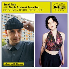 Deniz Arslan & Rosa Red @ Refuge Worldwide