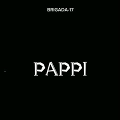 BRIGADA 17 - PAPPI (feat. Lil AC, CRS'BREEZY).mp3