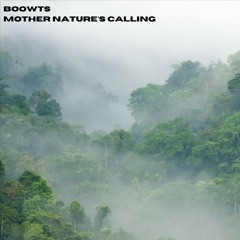 Mother Nature's Calling