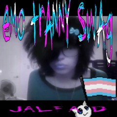 EMO TRANNY SWAG PROD JALFA d *I DO NOT TUCK IN PUBLIC*