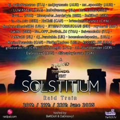 Solsititum Raid Train Tech_House_Techno 6.21.25 revised