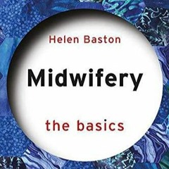 Kindle online PDF Midwifery: The Basics unlimited